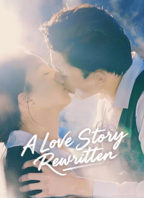 A Love Story Rewritten cover image — watch all 74 episodes free in HD