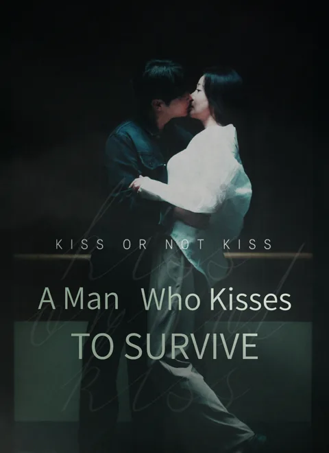 A Man Who Kisses to Survive cover image — watch all 50 episodes free in HD