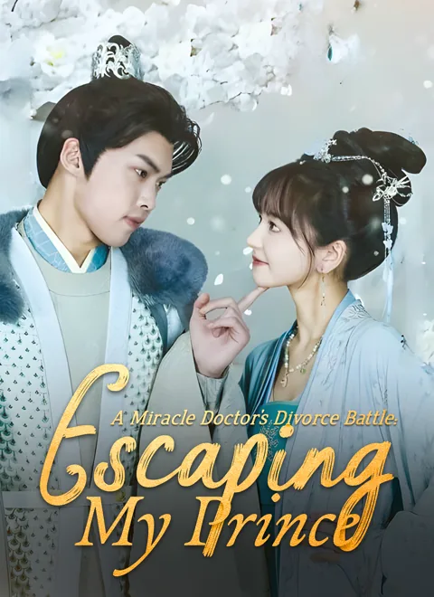 A Miracle Doctor's Divorce Battle: Escaping My Prince cover image — watch all 94 episodes free in HD