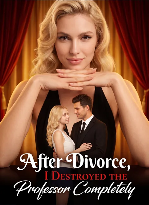 After Divorce, I Destroyed the Professor Completely cover image — watch all 19 episodes free in HD