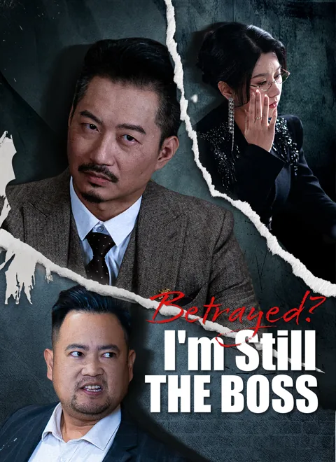 Betrayed? I'm Still The Boss cover image — watch all 60 episodes free in HD