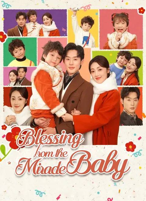 Blessing from the Miracle Baby cover image — watch all 60 episodes free in HD