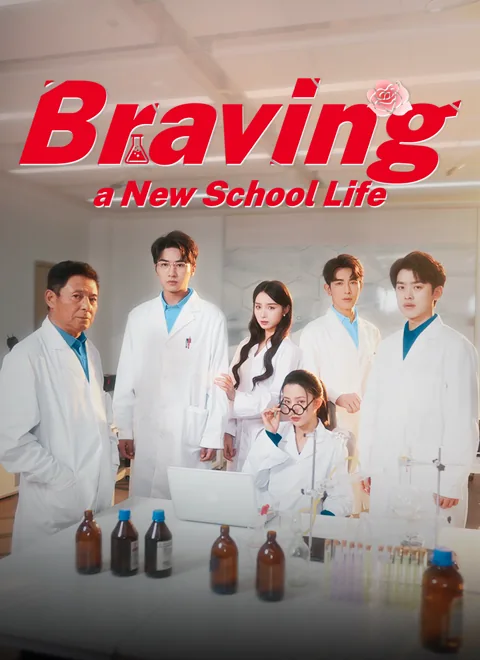 Braving a New School Life cover image — watch all 64 episodes free in HD