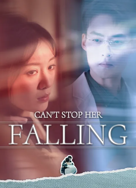 Can't Stop Her Falling cover image — watch all 31 episodes free in HD