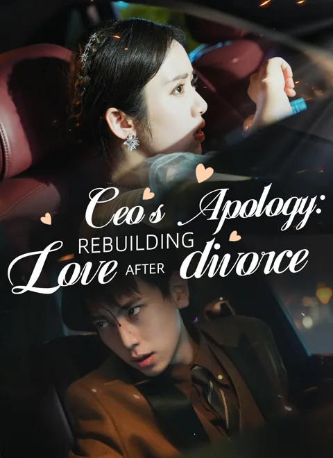 CEO's Apology: Rebuilding Love After Divorce(Subtitled Version) cover image — watch all 101 episodes free in HD