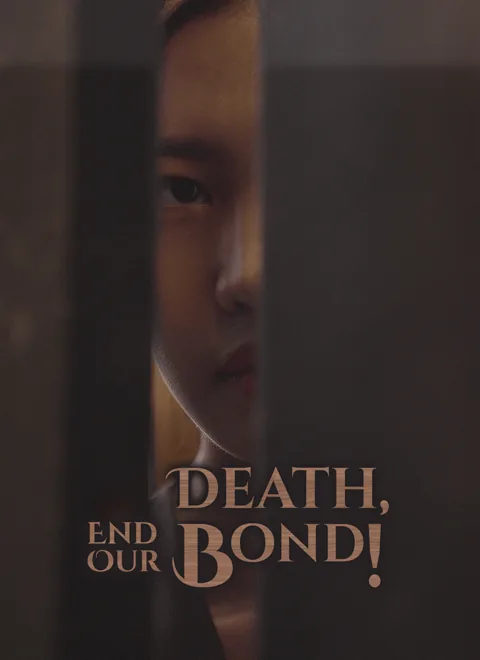Death, End Our Bond! cover image — watch all 50 episodes free in HD