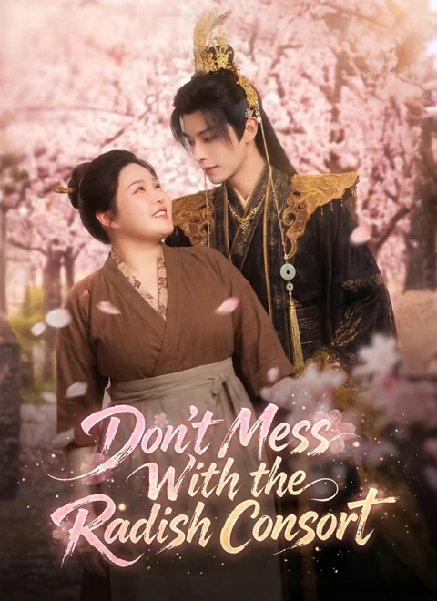 Don't Mess With the Radish Consort cover image — watch all 60 episodes free in HD