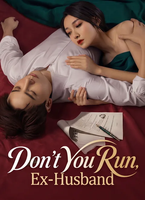 Don't You Run, Ex-Husband cover image — watch all 78 episodes free in HD