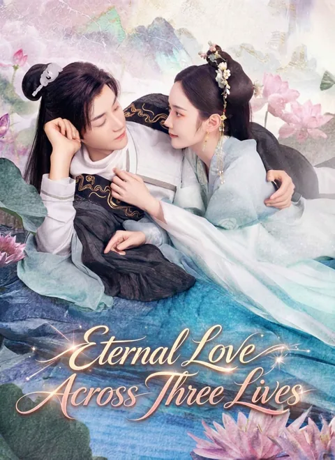 Eternal Love Across Three Lives cover image — watch all 23 episodes free in HD