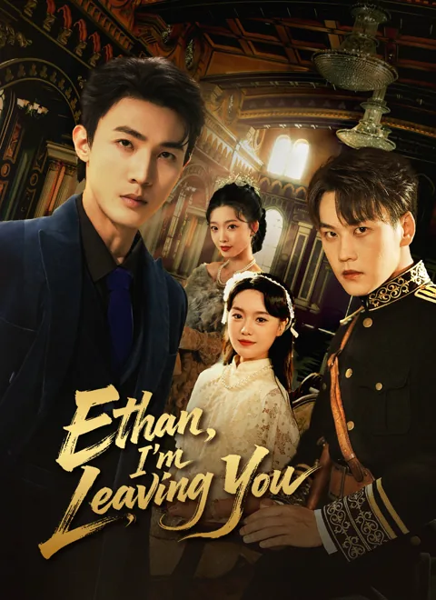 Ethan, I'm Leaving You cover image — watch all 60 episodes free in HD