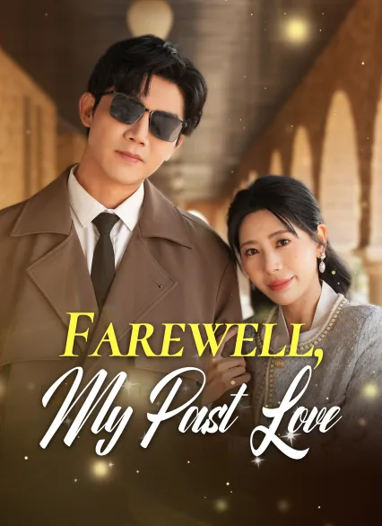 Farewell, My Past Love cover image — watch all 35 episodes free in HD