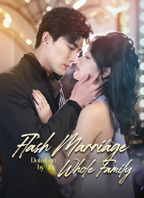Flash Marriage: Doted on by the Whole Family cover image — watch all 87 episodes free in HD