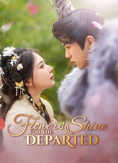 Flowers Shine for the Departed cover image — watch all 60 episodes free in HD