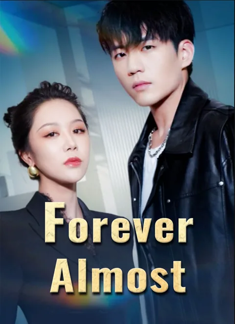 Forever Almost cover image — watch all 40 episodes free in HD