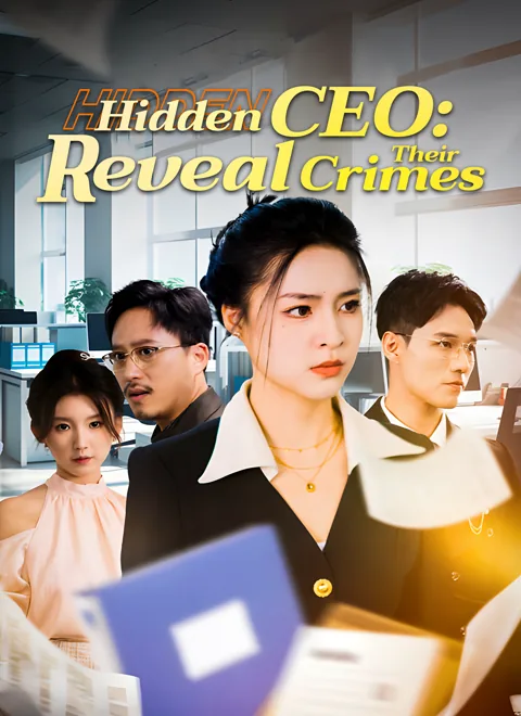 Hidden CEO: Reveal Their Crimes cover image — watch all 40 episodes free in HD