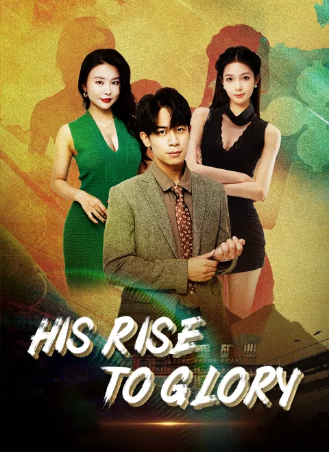 His Rise to Glory cover image — watch all 54 episodes free in HD