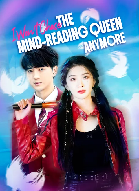 I Won’t Chase the Mind-Reading Queen Anymore cover image — watch all 73 episodes free in HD