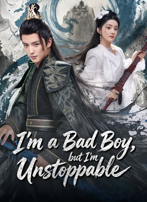 I'm a Bad Boy, but I'm Unstoppable cover image — watch all 80 episodes free in HD