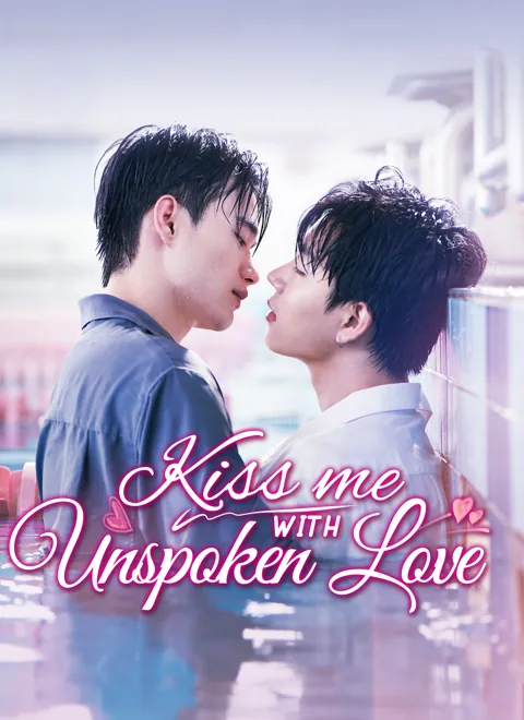 Kiss Me with Unspoken Love cover image — watch all 69 episodes free in HD