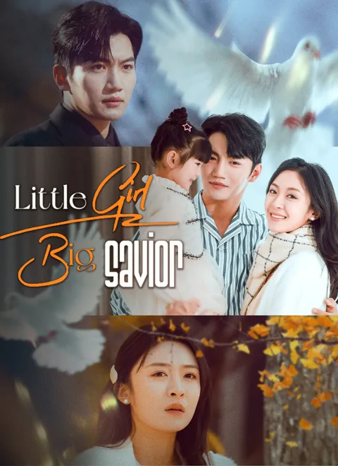 Little girl, big savior cover image — watch all 60 episodes free in HD