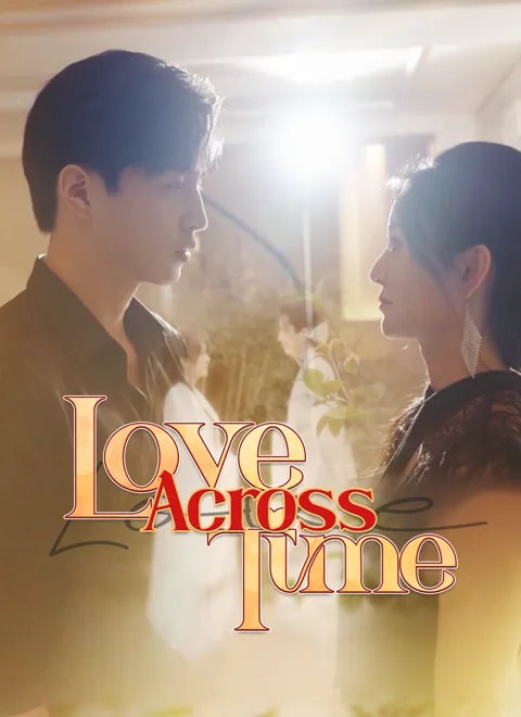 Love Across Time cover image — watch all 100 episodes free in HD