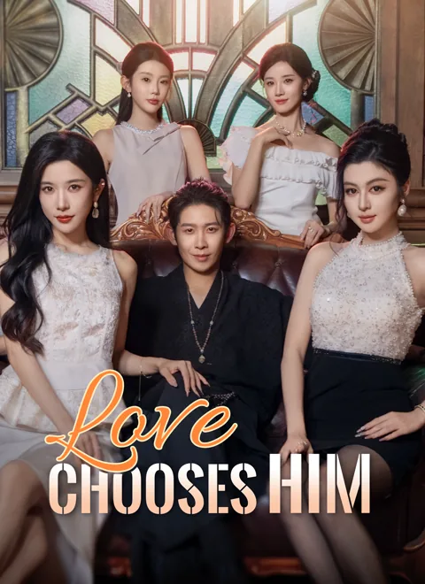 Love Chooses Him cover image — watch all 71 episodes free in HD