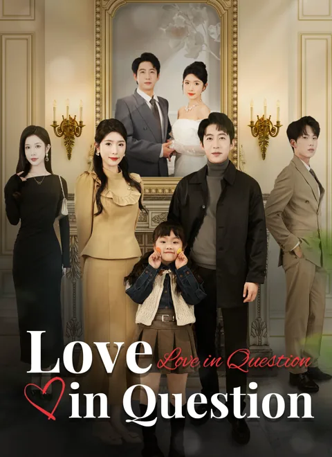 Love in Question cover image — watch all 60 episodes free in HD