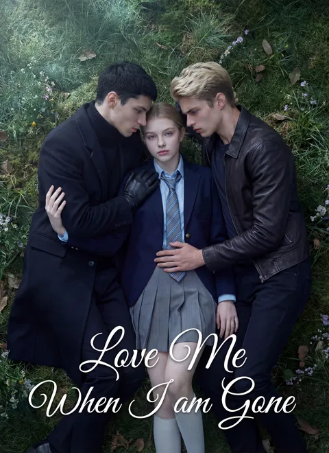 Love Me When I am Gone cover image — watch all 30 episodes free in HD