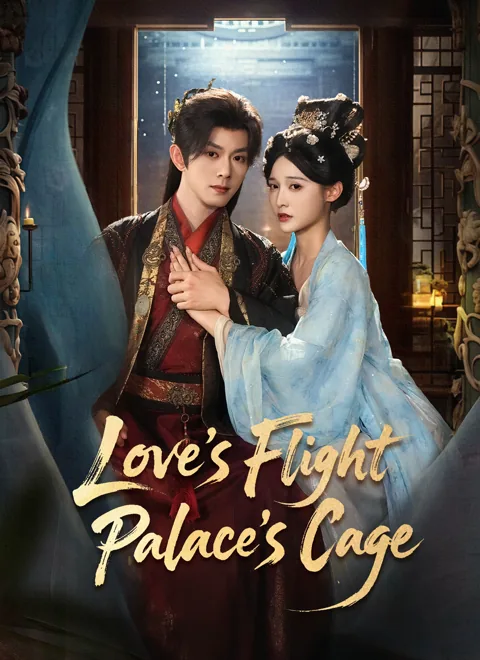 Love's Flight, Palace's Cage cover image — watch all 68 episodes free in HD