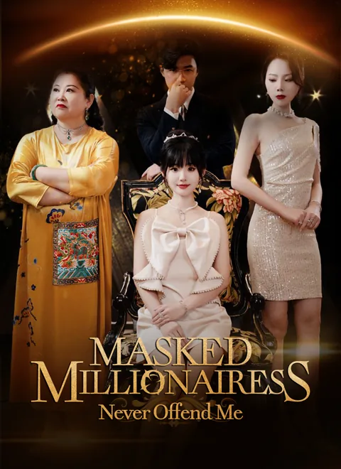 Masked Millionairess: Never Offend Me cover image — watch all 88 episodes free in HD
