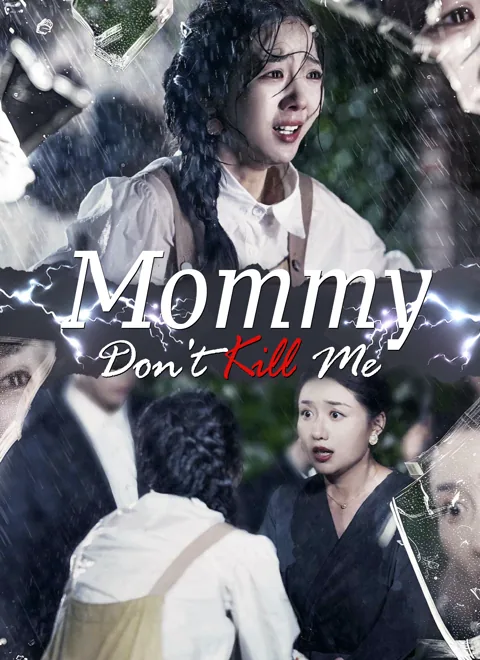 Mommy, Don't Kill Me cover image — watch all 72 episodes free in HD