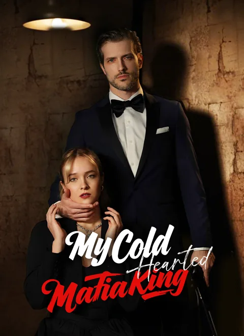 My Cold-Hearted Mafia King cover image — watch all 55 episodes free in HD