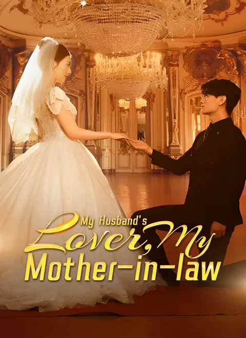 My Husband's Lover, My Mother-in-law cover image — watch all 35 episodes free in HD