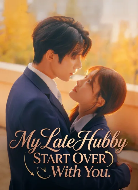 My late Hubby: Start Over With You cover image — watch all 80 episodes free in HD