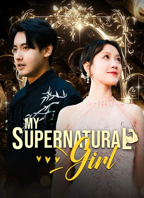 My Supernatural Girl cover image — watch all 57 episodes free in HD