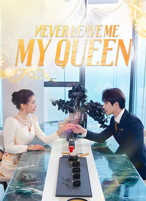 Never Leave Me, My Queen cover image — watch all 80 episodes free in HD