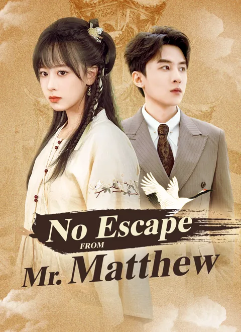 No Escape from Mr. Matthew cover image — watch all 63 episodes free in HD