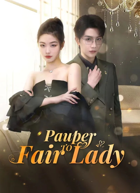 Pauper to Fair Lady cover image — watch all 100 episodes free in HD