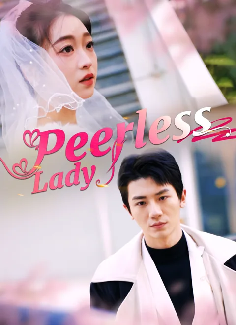 Peerless Lady cover image — watch all 71 episodes free in HD