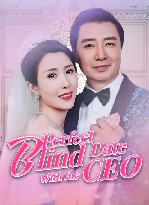 Perfect Blind Date With the CEO cover image — watch all 95 episodes free in HD
