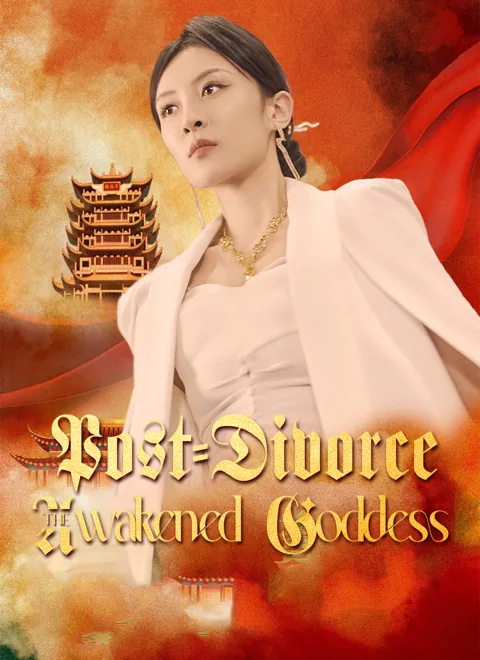 Post-Divorce: The Awakened Goddess cover image — watch all 61 episodes free in HD