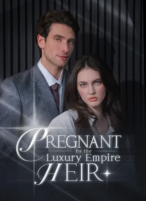 Pregnant by the Luxury Empire Heir cover image — watch all 47 episodes free in HD
