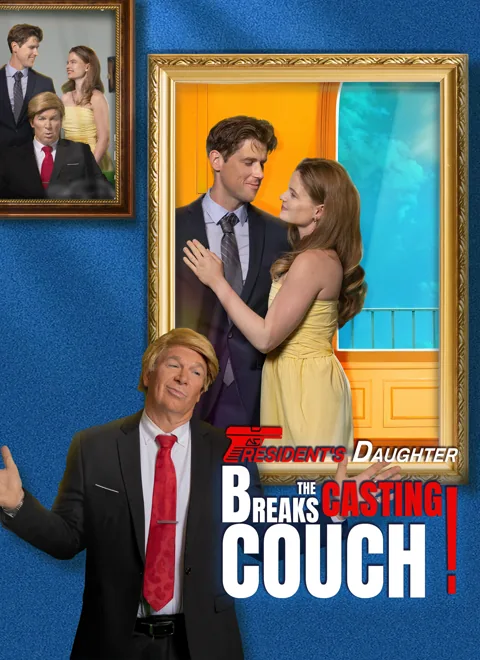 President's Daughter Breaks the Casting Couch! cover image — watch all 48 episodes free in HD