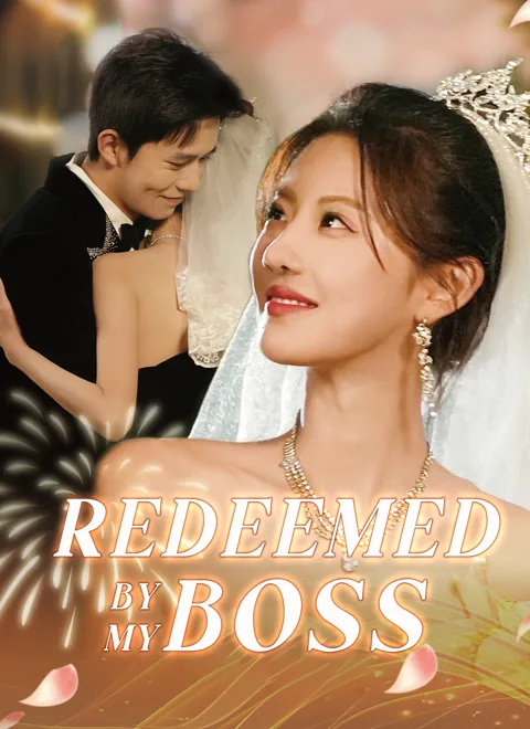 Redeemed by My Boss cover image — watch all 54 episodes free in HD