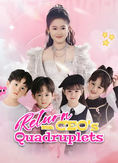 Return With CEO's Quadruplets cover image — watch all 65 episodes free in HD