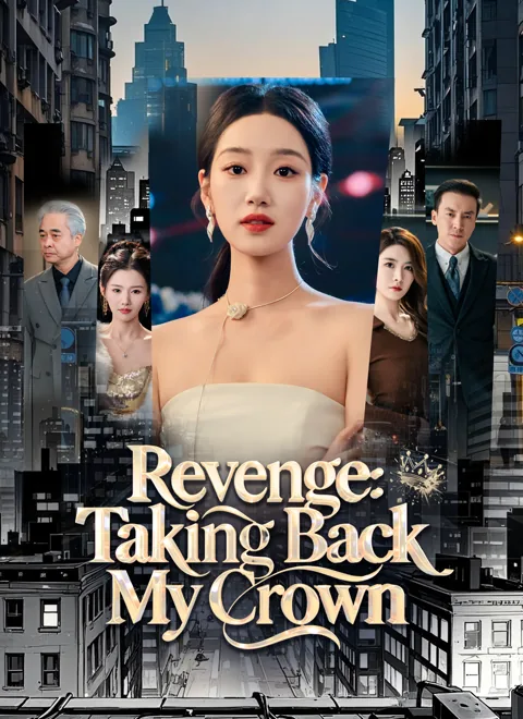 Revenge: Taking Back My Crown cover image — watch all 70 episodes free in HD