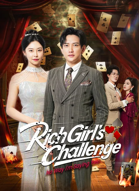 Rich Girl's Challenge: No Way I'm Saying Yes! cover image — watch all 61 episodes free in HD