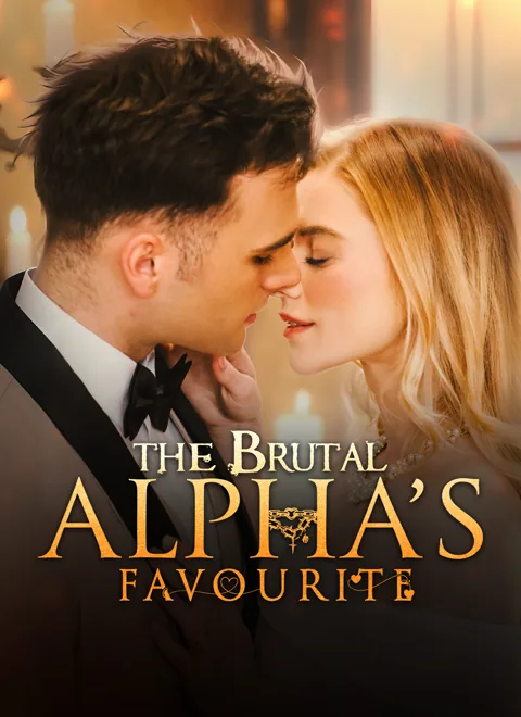 The Brutal Alpha's Favourite cover image — watch all 62 episodes free in HD