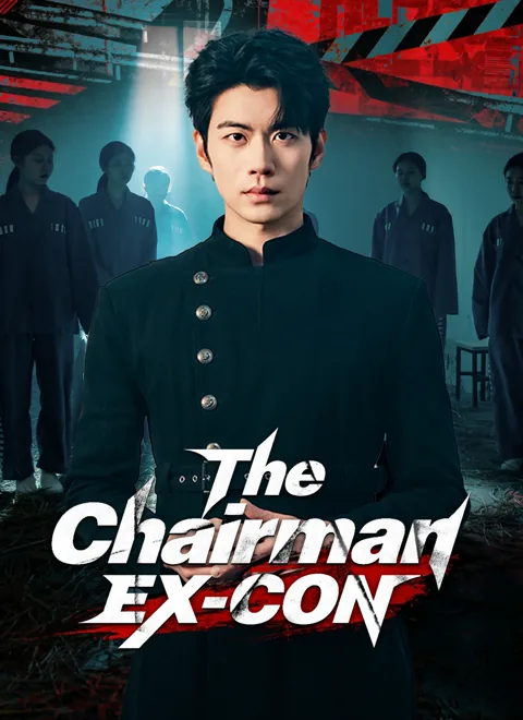 The Chairman Ex-Con cover image — watch all 71 episodes free in HD
