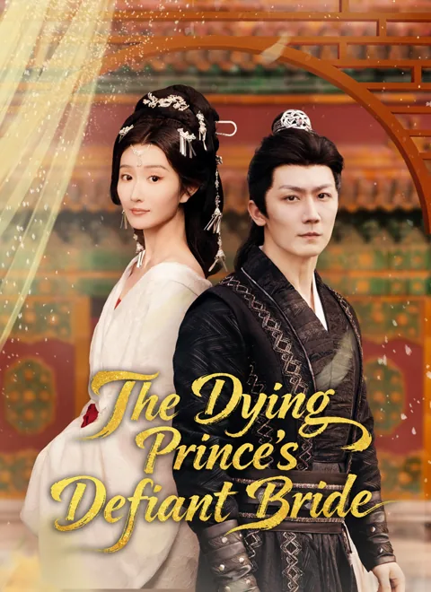 The Dying Prince's Defiant Bride cover image — watch all 48 episodes free in HD